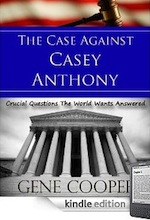 The Case Against Casey Anthony Kindle Edition